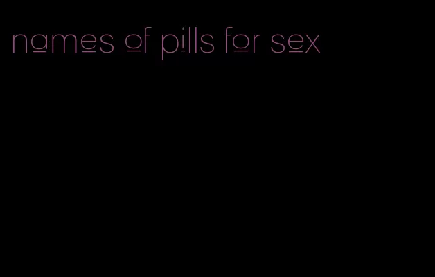 names of pills for sex