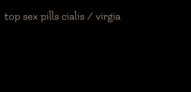 top sex pills cialis / virgia