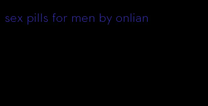 sex pills for men by onlian