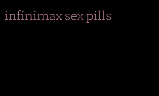 infinimax sex pills