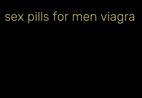 sex pills for men viagra