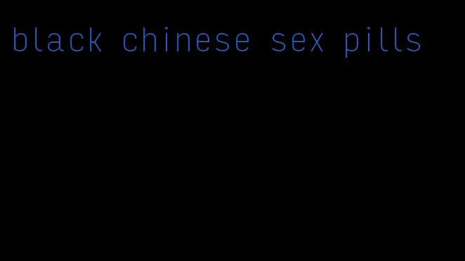 black chinese sex pills