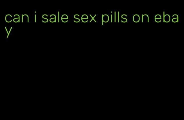 can i sale sex pills on ebay