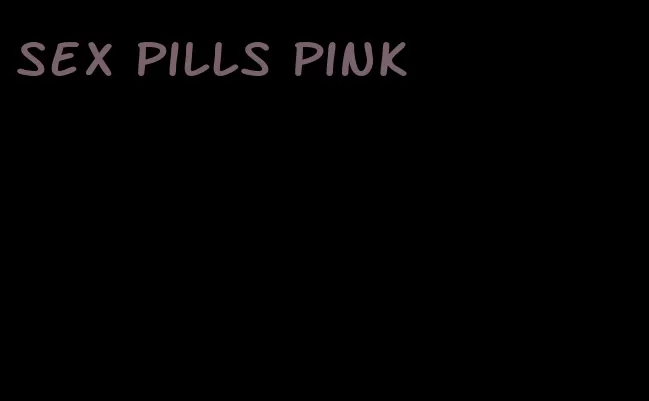 sex pills pink