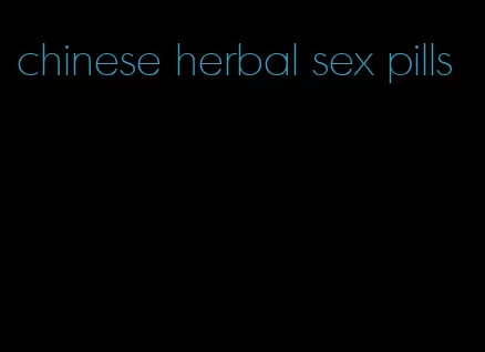 chinese herbal sex pills