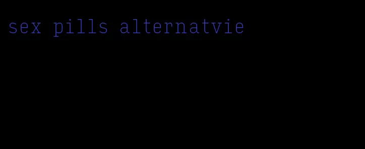 sex pills alternatvie