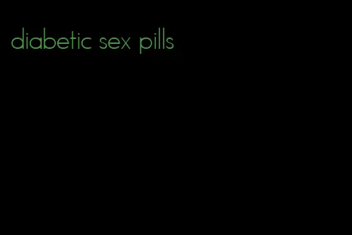 diabetic sex pills