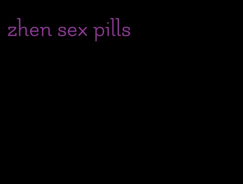 zhen sex pills