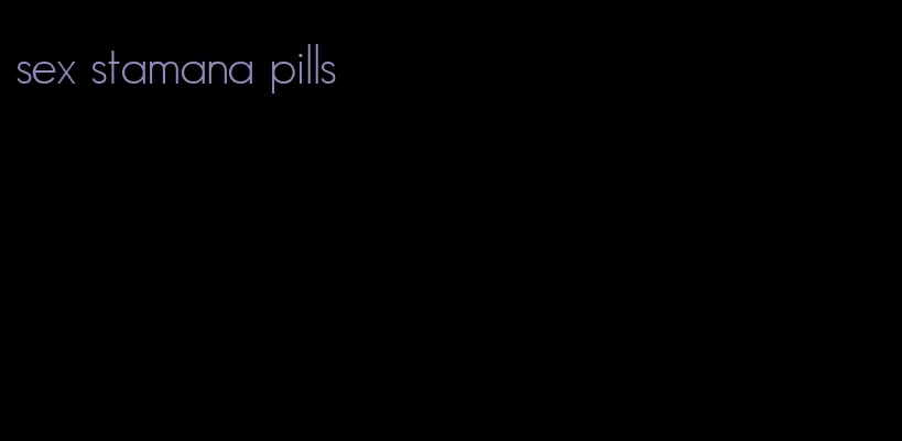 sex stamana pills