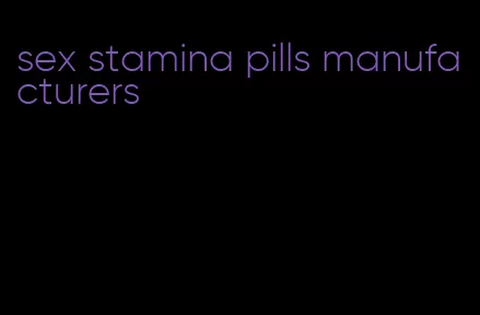 sex stamina pills manufacturers