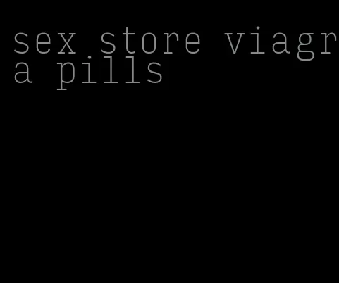 sex store viagra pills