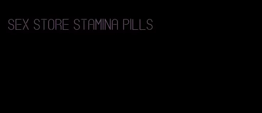 sex store stamina pills