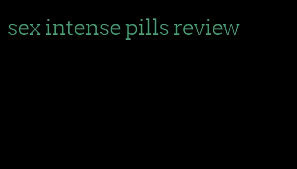 sex intense pills review