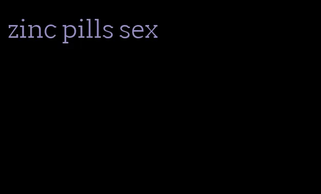 zinc pills sex