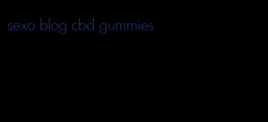 sexo blog cbd gummies