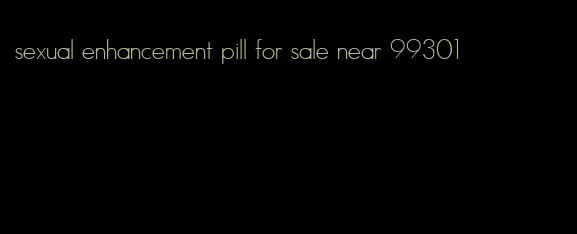 sexual enhancement pill for sale near 99301