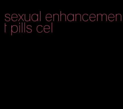 sexual enhancement pills cel