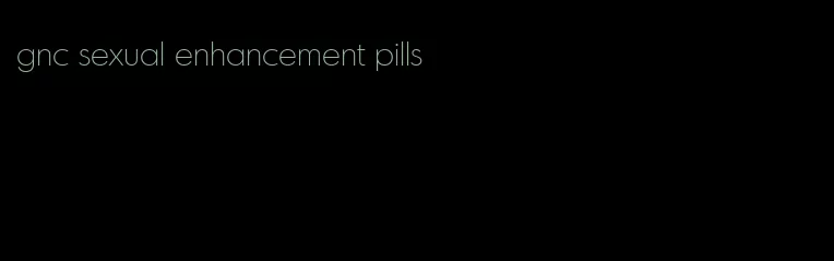 gnc sexual enhancement pills