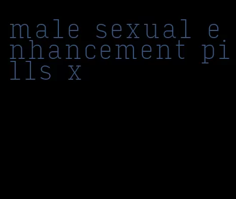 male sexual enhancement pills x