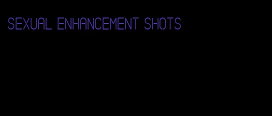 sexual enhancement shots