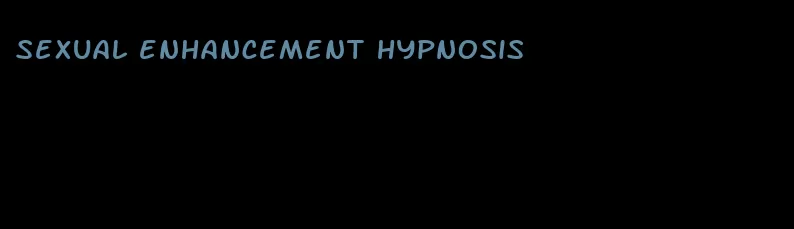 sexual enhancement hypnosis