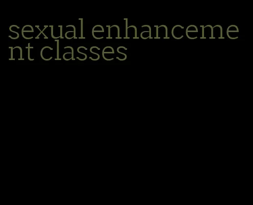 sexual enhancement classes