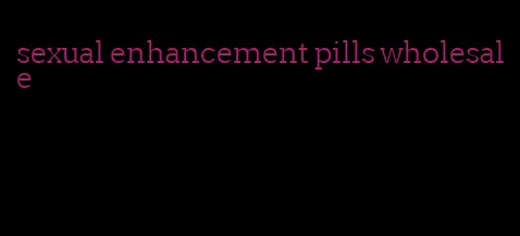 sexual enhancement pills wholesale