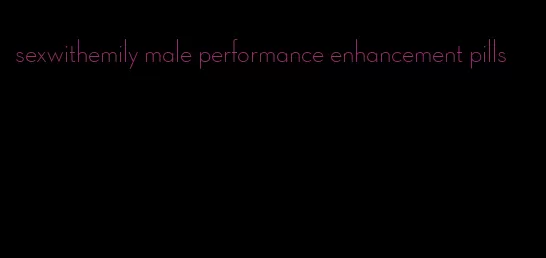 sexwithemily male performance enhancement pills