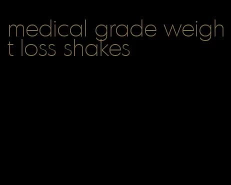 medical grade weight loss shakes