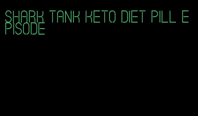 shark tank keto diet pill episode