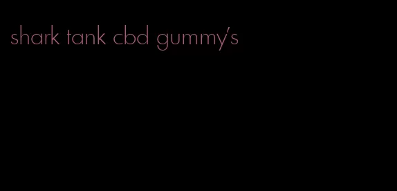 shark tank cbd gummy's