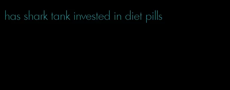 has shark tank invested in diet pills