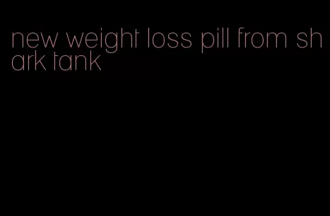 new weight loss pill from shark tank