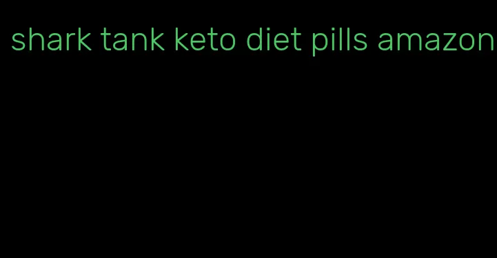 shark tank keto diet pills amazon