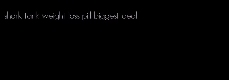 shark tank weight loss pill biggest deal