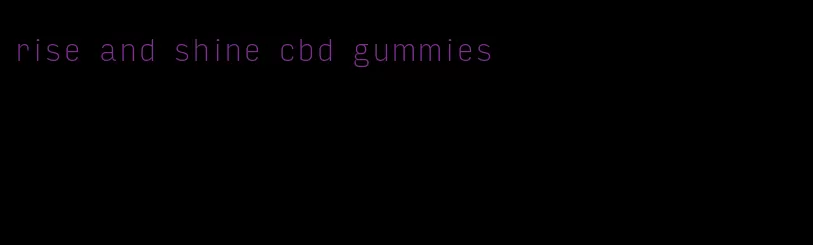 rise and shine cbd gummies