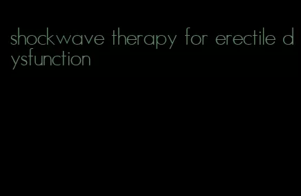 shockwave therapy for erectile dysfunction