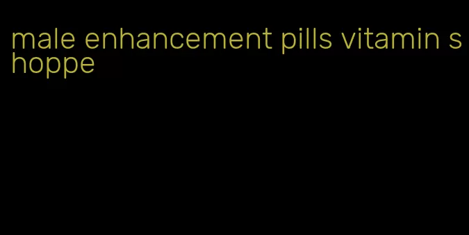 male enhancement pills vitamin shoppe