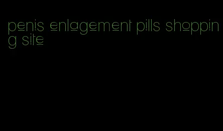 penis enlagement pills shopping site