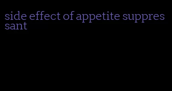 side effect of appetite suppressant