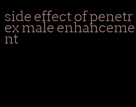 side effect of penetrex male enhancement