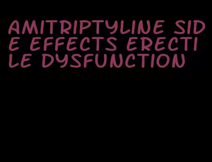 amitriptyline side effects erectile dysfunction