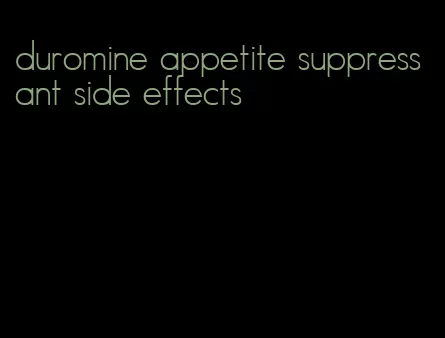 duromine appetite suppressant side effects