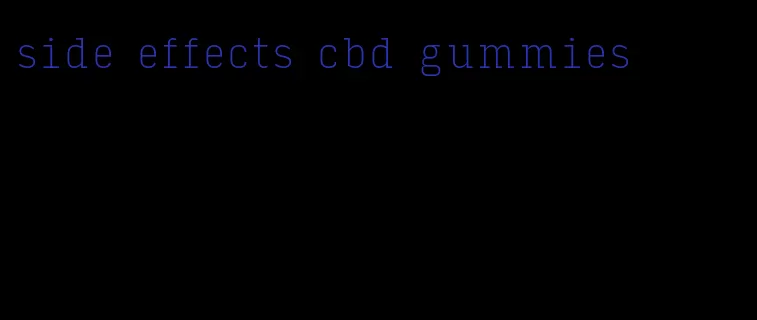 side effects cbd gummies