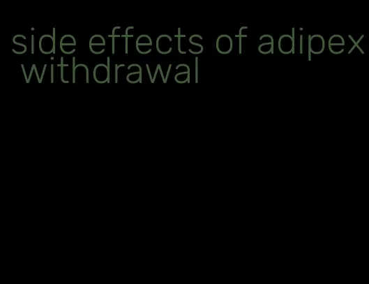 side effects of adipex withdrawal