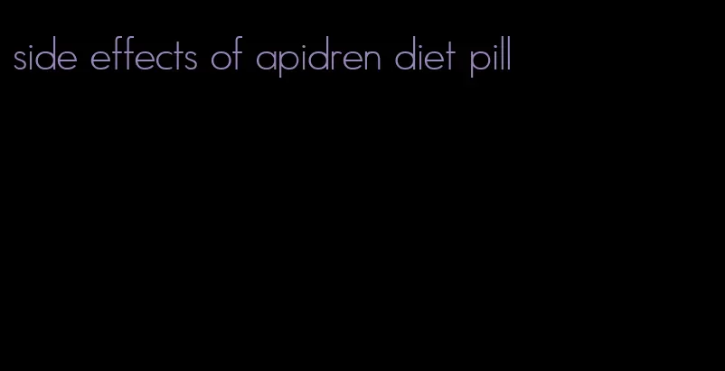 side effects of apidren diet pill