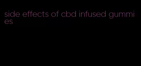 side effects of cbd infused gummies