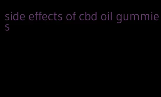 side effects of cbd oil gummies