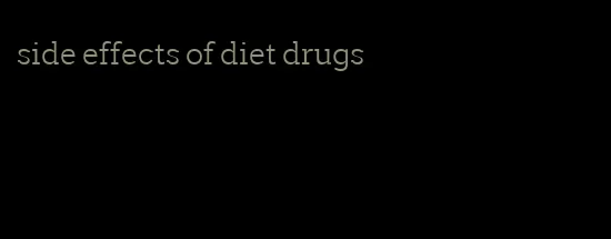 side effects of diet drugs