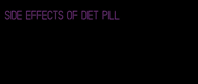 side effects of diet pill